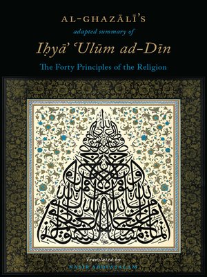 cover image of Al-Ghazali's Adapted Summary of Ihya Ulum al-Din: The Forty Principles of the Religion